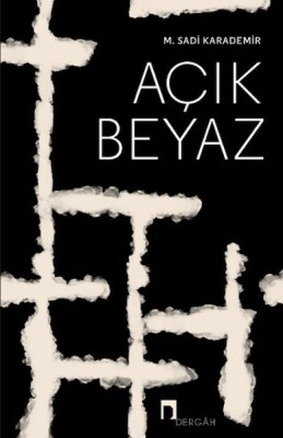 Acık Beyaz - Dergah Yayınları