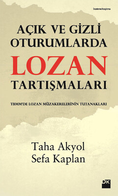 Açık ve Gizli Oturumlarda Lozan Tartışmaları - Doğan Kitap