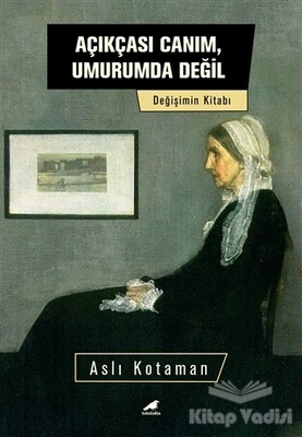 Açıkçası Canım, Umurumda Değil - Kara Karga Yayınları