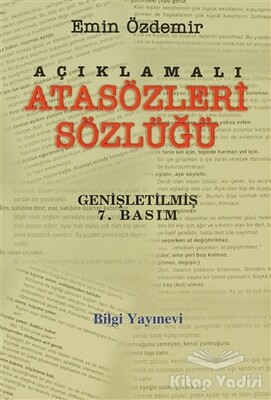 Açıklamalı Atasözleri Sözlüğü - Bilgi Yayınevi