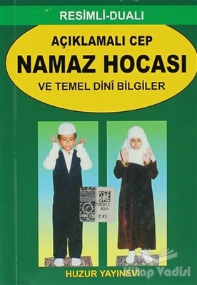 Açıklamalı Cep Namaz Hocası ve Temel Dini Bilgiler (056) - Huzur Yayınevi