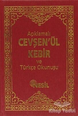 Açıklamalı Cevşenü’l-Kebir ve Türkçe Okunuşu - Nesil Yayınları