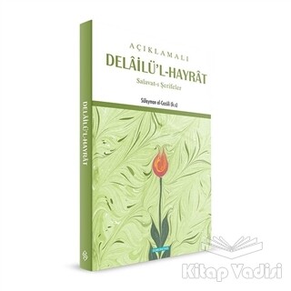 Açıklamalı Delailü'l-Hayrat - Semerkand Yayınları