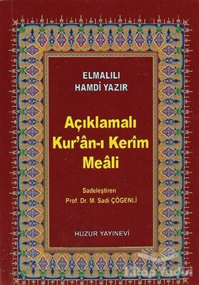 Açıklamalı Kur’an-ı Kerim Meali - Huzur Yayınevi