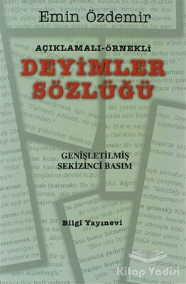 Açıklamalı - Örnekli Deyimler Sözlüğü - Bilgi Yayınevi