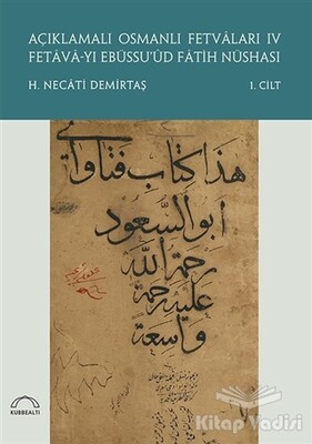 Açıklamalı Osmanlı Fetvaları 4 Fetava-yı Ebüssu’üd Fatih Nüshası (2 Cilt Takım) - Kubbealtı Neşriyatı Yayıncılık