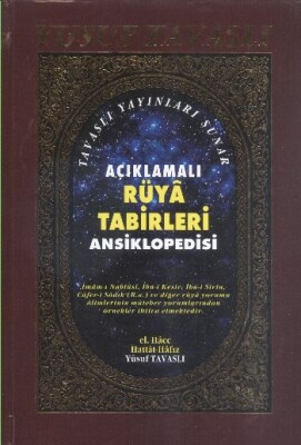 Açıklamalı Rüya Tabirleri Ansiklopedisi (1. Hamur) (K01) - Tavaslı Yayınları