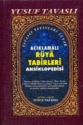 Açıklamalı Rüya Tabirleri Ansiklopedisi (2. Hamur) (K01/A) - Tavaslı Yayınları