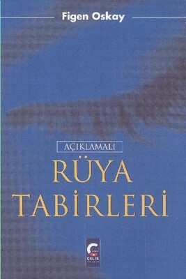 Açıklamalı Rüya Tabirleri - Çelik Yayınevi