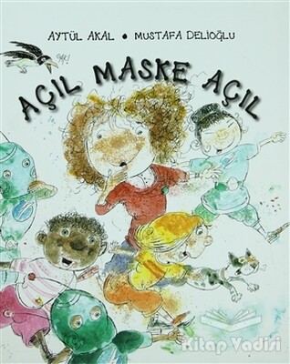 Açıl Maske Açıl - Uçanbalık Yayınları