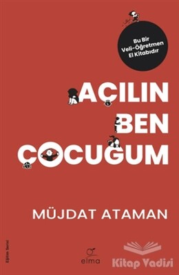 Açılın Ben Çocuğum - Elma Yayınevi