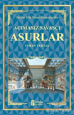 Acımasız Savaşçı - Asurlar - Parola Yayınları