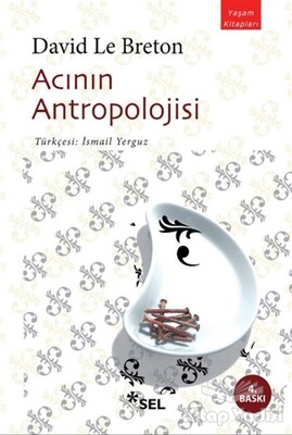 Acının Antropolojisi - Sel Yayınları