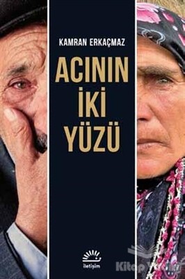 Acının İki Yüzü - İletişim Yayınları