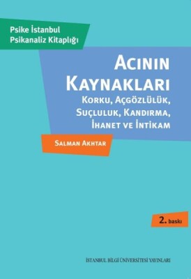 Acının Kaynakları - İstanbul Bilgi Üniversitesi Yayınları