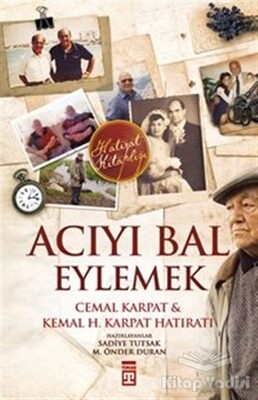 Acıyı Bal Eylemek - Timaş Yayınları