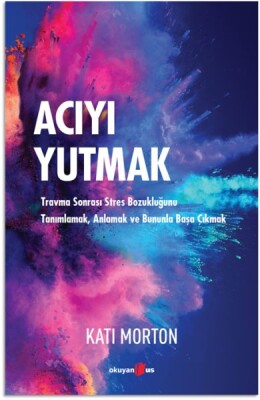 Acıyı Yutmak - Okuyan Us Yayınları