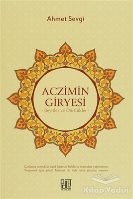 Aczimin Giryesi - Beyitler ve Dörtlükler - Palet Yayınları