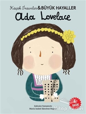 Ada Lovelace - Küçük İnsanlar ve Büyük Hayaller - Martı Yayınları