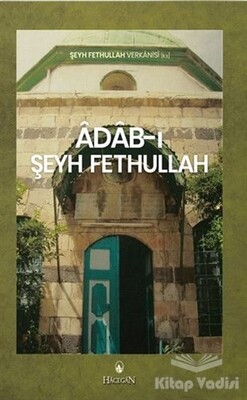 Adab-ı Şeyh Fethullah - Hacegan Yayıncılık
