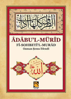 Adabu'l-Mürid - Fi-Sohbeti'l-Murad - Osman Şems Efendi - Buhara Yayınları