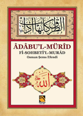 Adabu'l-Mürid - Fi-Sohbeti'l-Murad - Osman Şems Efendi - 1