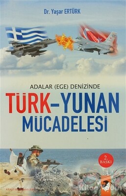 Adalar (Ege) Denizinde Türk - Yunan Mücadelesi - IQ Kültür Sanat Yayıncılık