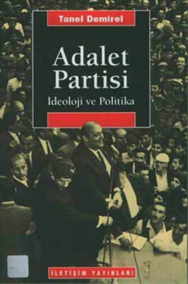 Adalet Partisi-İdeoloji ve Politika - 1