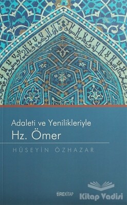 Adaleti ve Yenilikleriyle Hz. Ömer - Tire Kitap