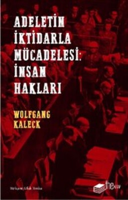 Adaletin İktidarla Mücadelesi: İnsan Hakları - The Kitap