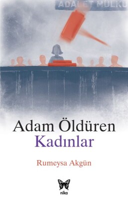 Adam Öldüren Kadınlar - Nika Yayınevi