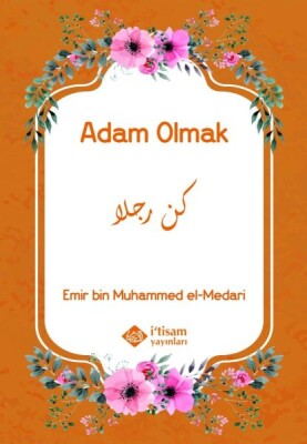 Adam Olmak - İtisam Yayınları