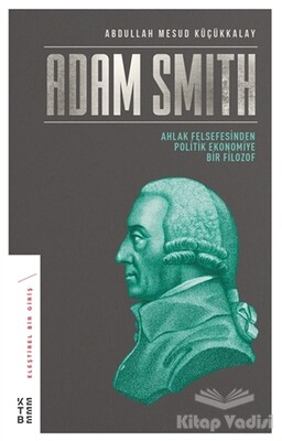 Adam Smith - Ketebe Yayınları
