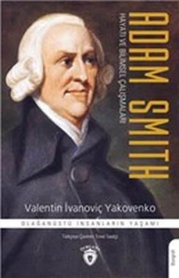 Adam Smith Hayatı ve Bilimsel Çalışmaları - Dorlion Yayınları