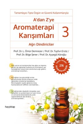 A’dan Z’ye Aromaterapi Karışımları - 3 Ağrı Dindiriciler - Hayy Kitap