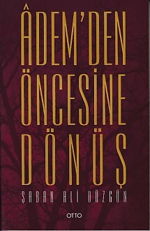 Adem'den Öncesine Dönüş - Otto Yayınları