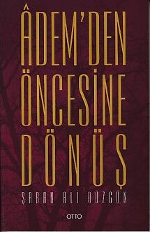 Adem'den Öncesine Dönüş - 1