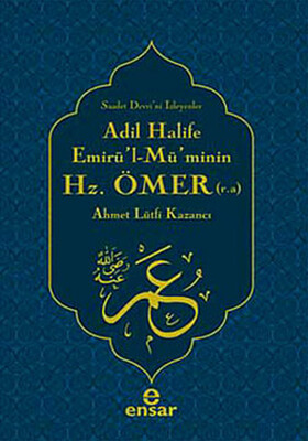 Adil Halife Emirü’l-Mü’minin Hz. Ömer (r.a.) - Ensar Neşriyat