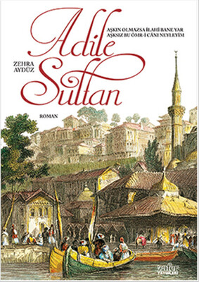 Adile Sultan - Zafer Yayınları