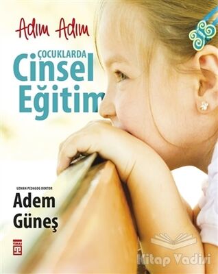 Adım Adım Çocuklarda Cinsel Eğitim - 1