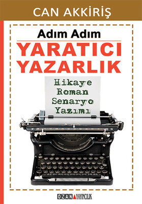 Adım Adım Yaratıcı Yazarlık - Ozan Yayıncılık