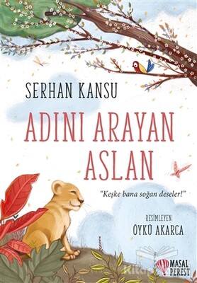 Adını Arayan Aslan - Masalperest Yayınevi