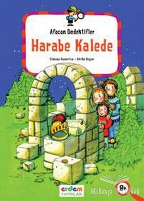 Afacan Dedektifler Harabe Kalede - Erdem Yayınları
