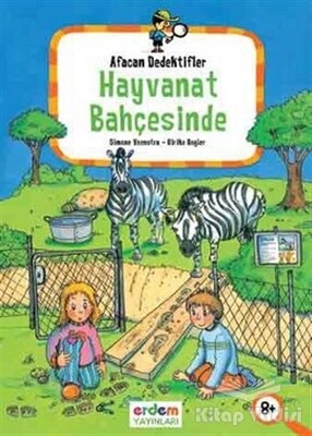 Afacan Dedektifler Hayvanat Bahçesinde - Erdem Yayınları