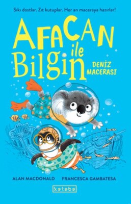 Afacan ile Bilgin-Deniz Macerası - Ketebe Yayınları