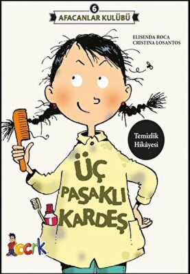 Afacanlar Kulübü 6 - Üç Pasaklı Kardeş - Bıcırık Yayıncılık