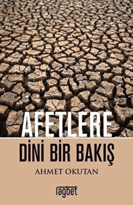 Afetlere Dini Bir Bakış - Rağbet Yayınları