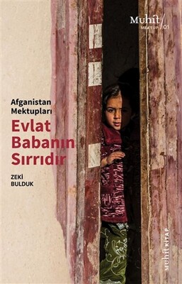 Afganistan Mektupları Evlat Babanın Sırrıdır - Muhit Kitap