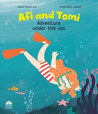 Afi and Tomi - Adventure Under the Sea - Martı Yayınları