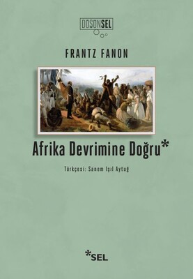 Afrika Devrimine Doğru - Sel Yayınları